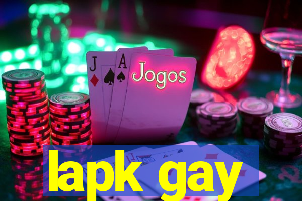 lapk gay